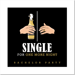 Single for one more night Posters and Art